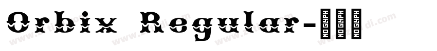 Orbix Regular字体转换 Orbix Regular字体转换